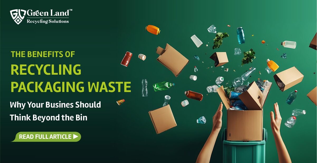 The Benefits of Recycling Packaging Waste
