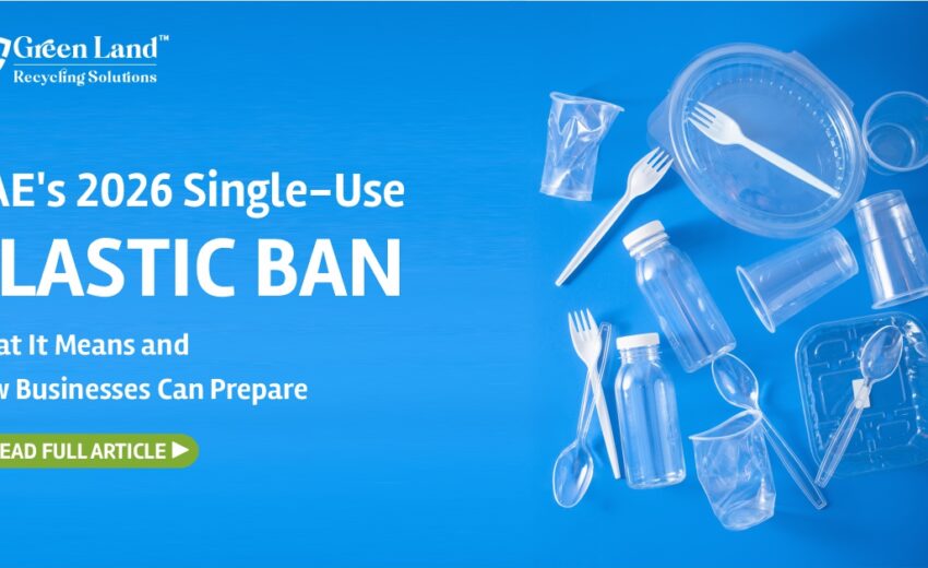 UAE’s 2026 Single-Use Plastic Ban: What It Means and How Businesses Can Prepare