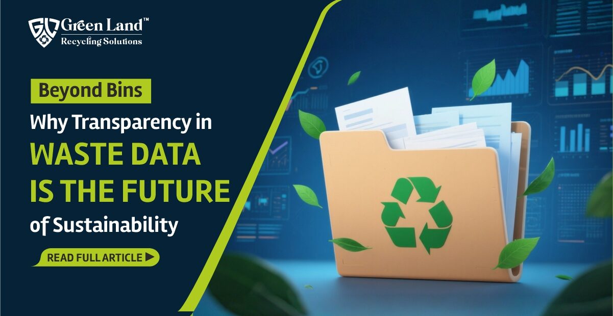 Beyond Bins — Why Transparency in Waste Data Is the Future of Sustainability