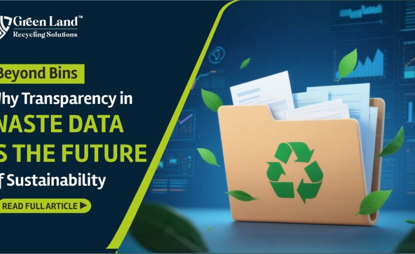 Beyond Bins — Why Transparency in Waste Data Is the Future of Sustainability