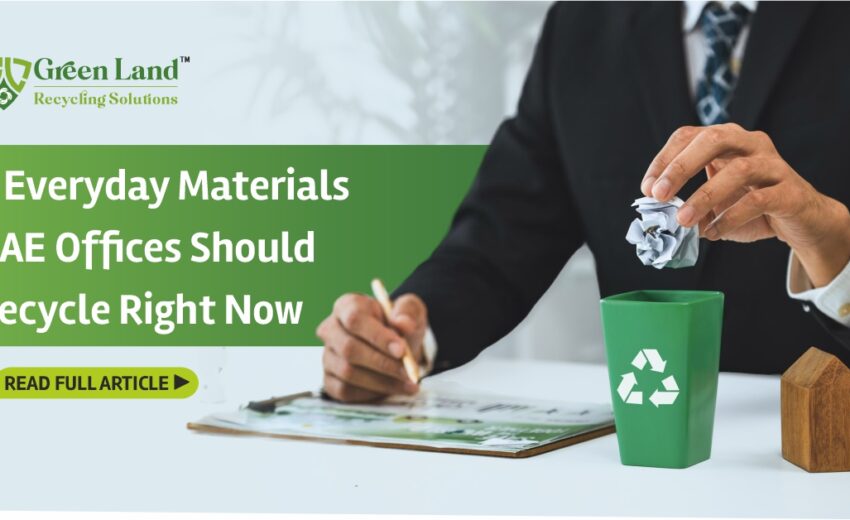 5 Everyday Materials UAE Offices Should Recycle Right Now