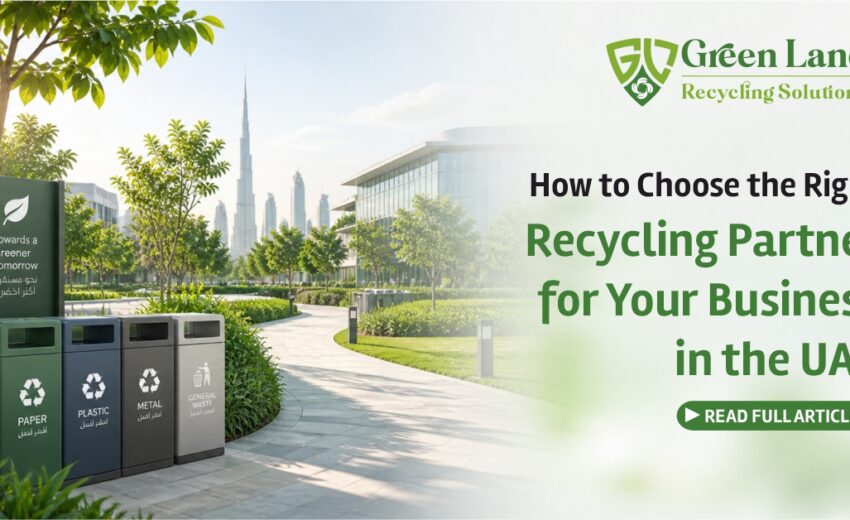 How to Choose the Right Recycling Partner for Your Business in the UAE