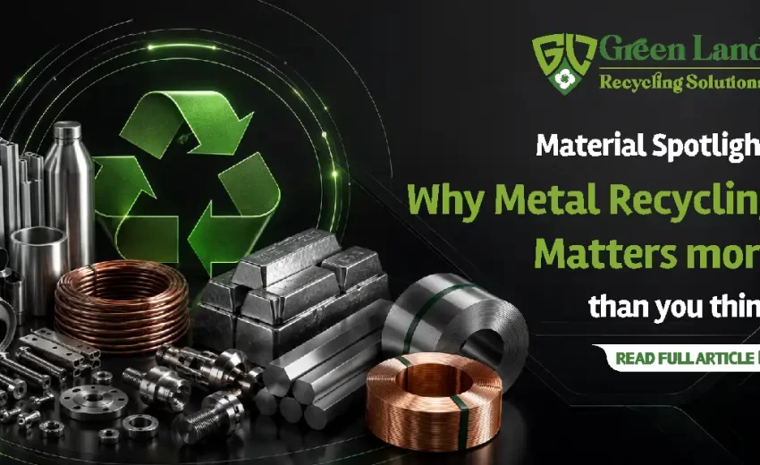 Material Spotlight: Why Metal Recycling Matters More Than You Think